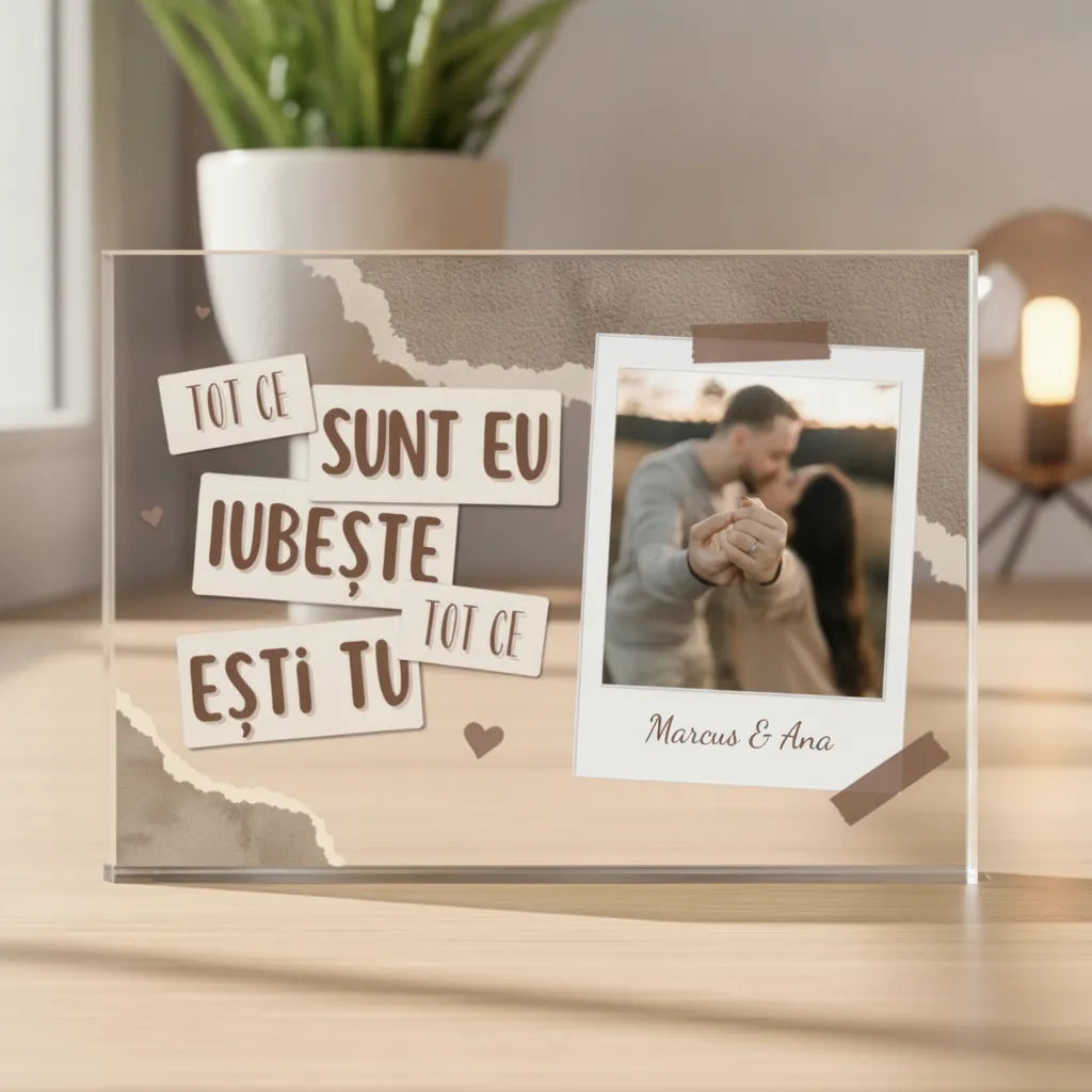 Tot ce sunt eu iubește tot ce ești tu - Plachetă acrilică