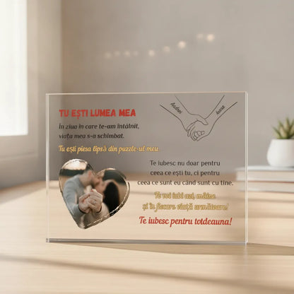 Tu ești lumea mea - Plachetă acrilică pentru îndrăgostiți
